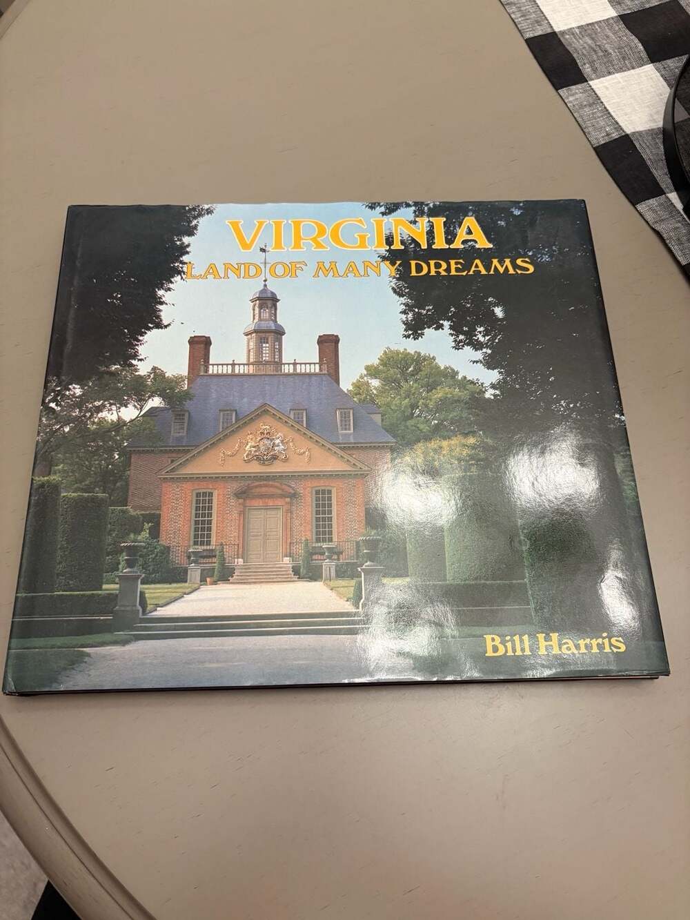 Virginia: Land of Many Dreams by Bill Harris (Hardcover Book)